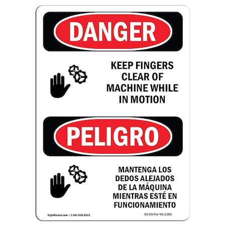 OSHA Danger, Keep Fingers Clear Of Machine Bilingual, 14in X 10in Decal